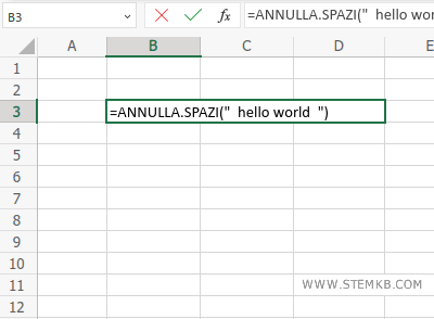 digita =ANNULLA.SPAZI(" hello world ") 